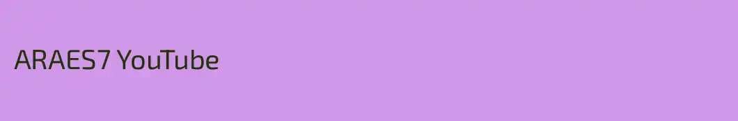 ARAES7 YouTube